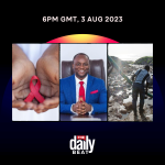 6PM GMT: Ghana is rationing HIV medication, former gov't official gets Presidential Pardon & more - Daily Beat
