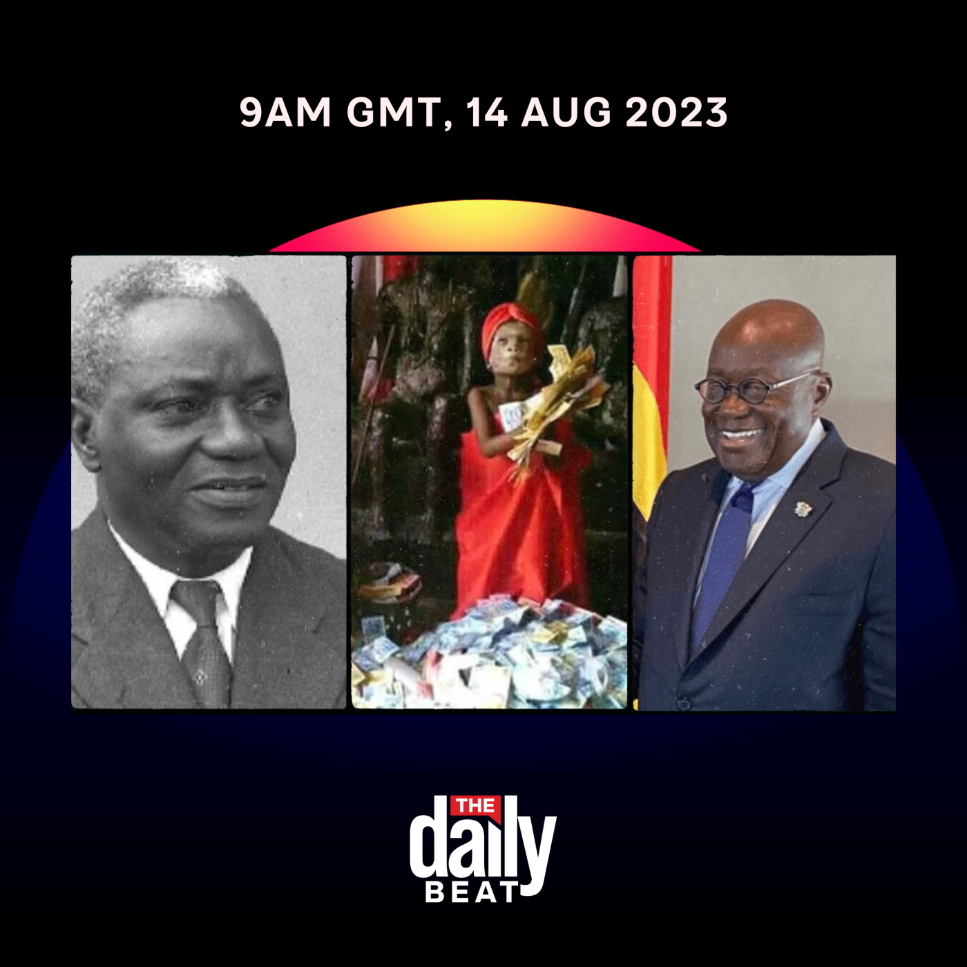 9AM GMT: Father sacrifices son for money, Akufo-Addo proposes naming University of Ghana after JB Danquah & more - Daily Beat episode artwork